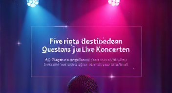 Die 5 meistgestellten Fragen (FAQ) zu Live-Konzerten